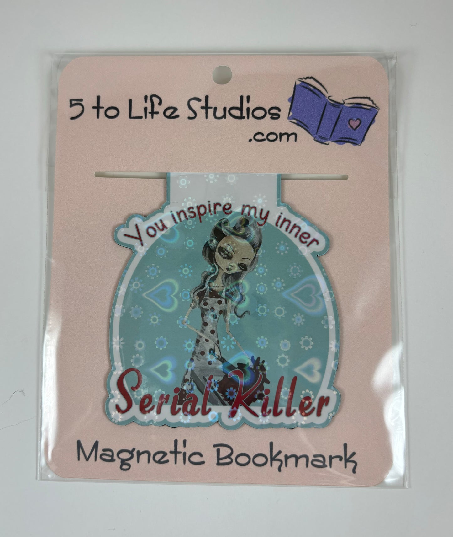 Slimclick Magnetic Bookmark "You inspire my inner serial killer'"