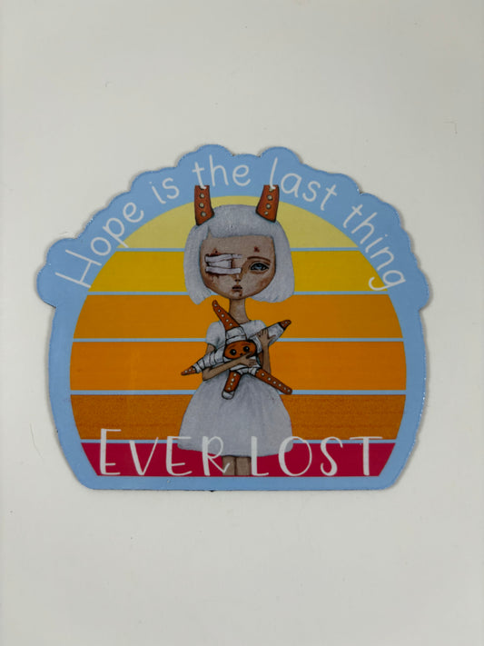 "Hope is the last thing ever lost" (featuring Clinging to Hope) Refrigerator Magnet
