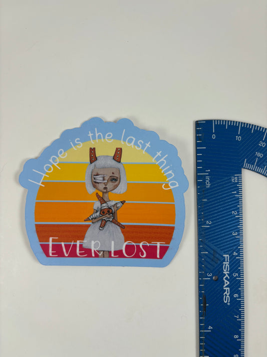 "Hope is the last thing ever lost" (featuring Clinging to Hope) Stickers (2pack)