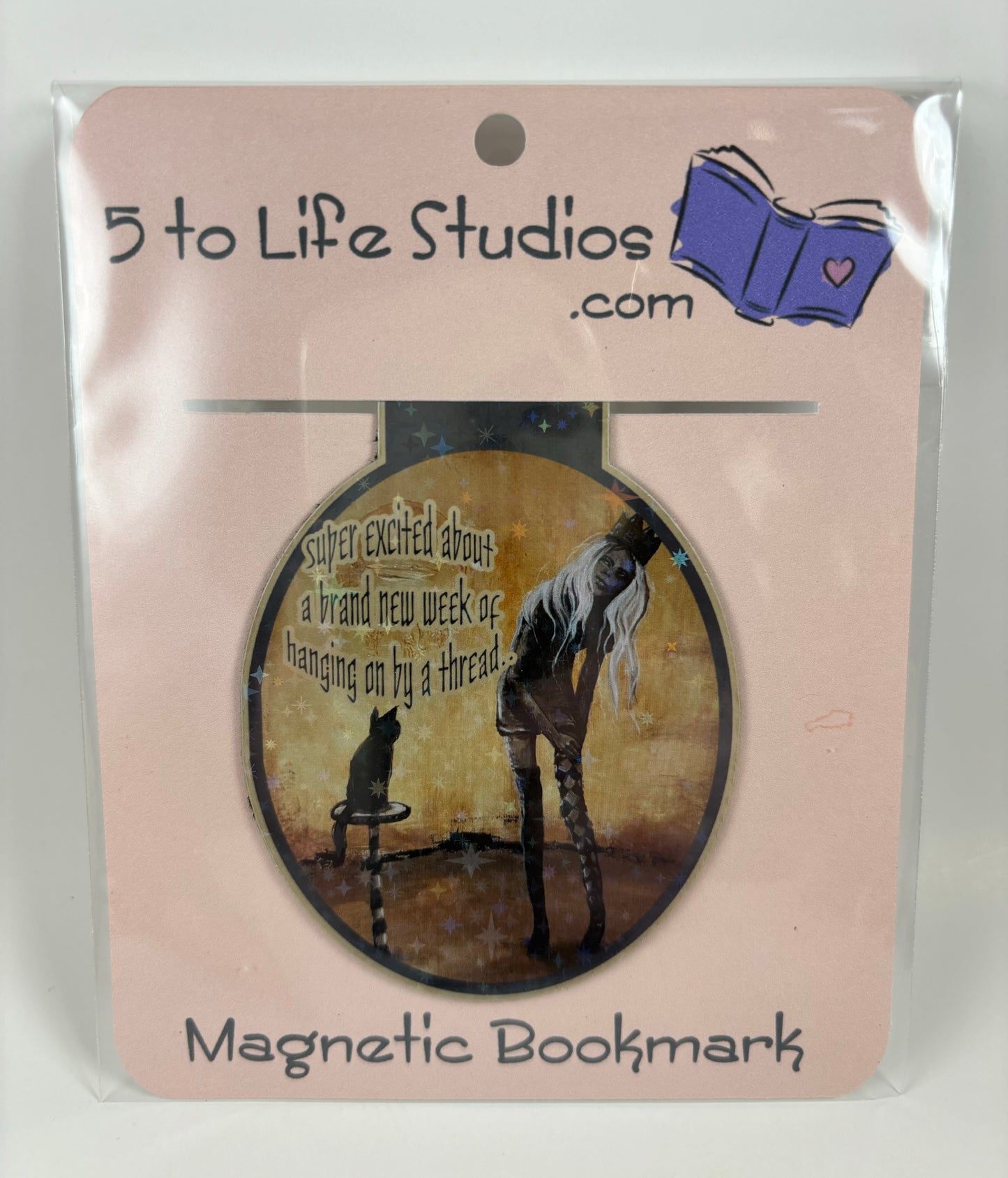 Slimclick Magnetic Bookmark "super excited about a brand new week of hanging on by a thread"
